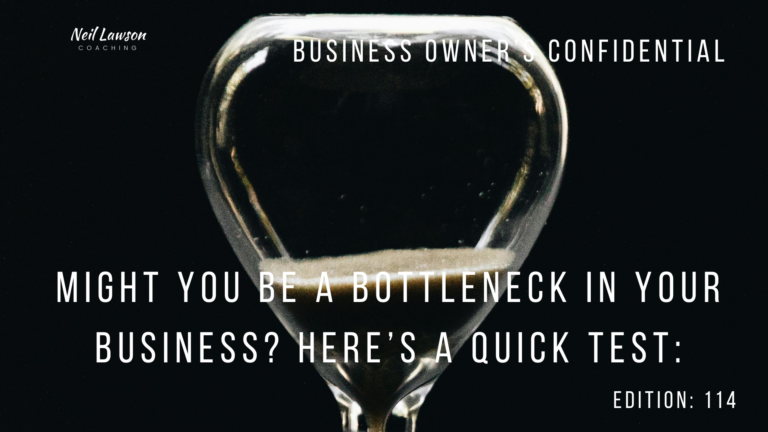 Are You The Bottleneck in Your Own Business?
