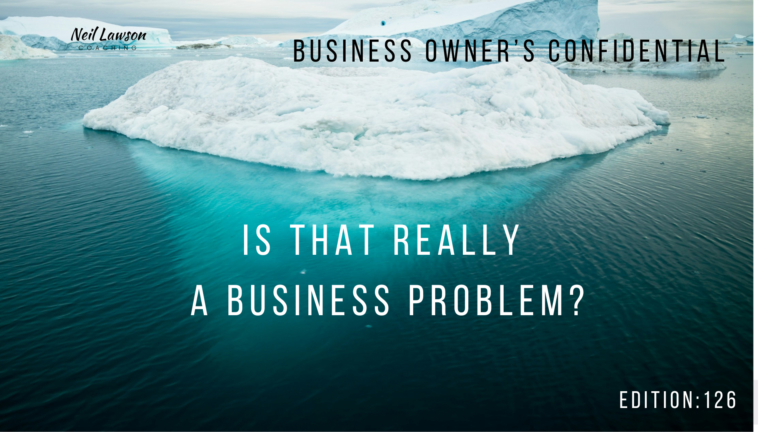 Is that really a business problem?